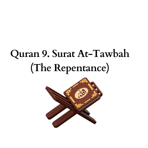 Quran 9. Surat At-Tawbah (The Repentance) 